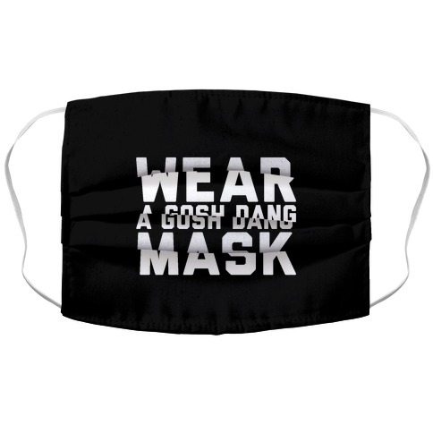Wear A Gosh Dang Mask Accordion Face Mask