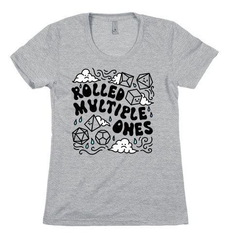Rolled Multiple Ones Womens T-Shirt