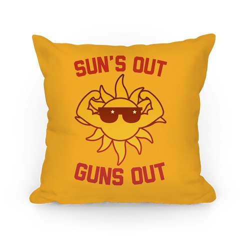 Sun's Out Guns Out Pillow