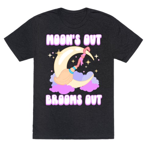 Moon's Out Brooms Out T-Shirt
