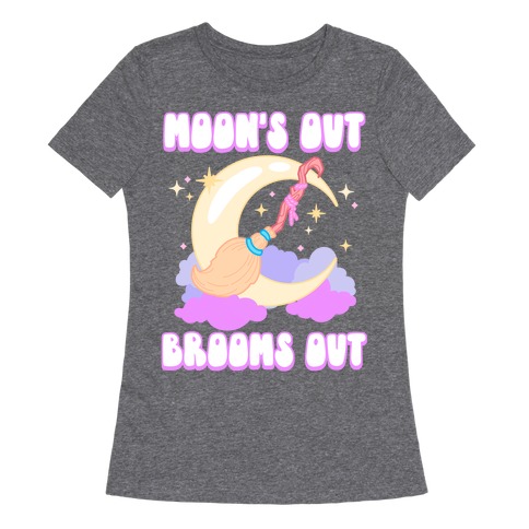 Moon's Out Brooms Out Womens T-Shirt
