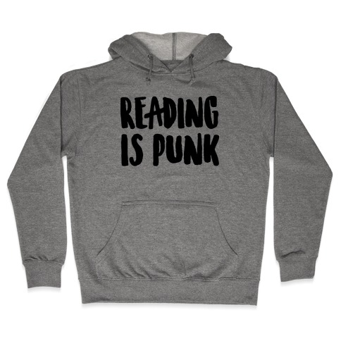 Reading Is Punk Hooded Sweatshirt