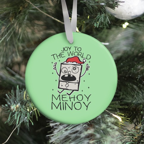 Joy To The World, Mihoy Minoy Ornament