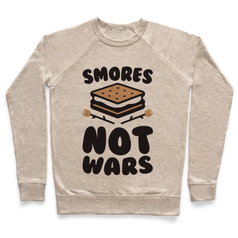 smores not wars shirt