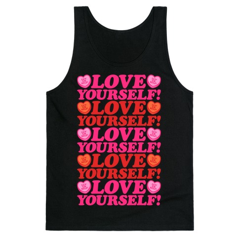Love Yourself Love Yourself Love Yourself Kat Parody Tank Top