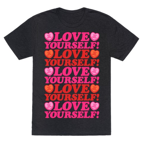 Love Yourself Love Yourself Love Yourself Kat Parody T-Shirt