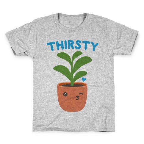 Thirsty Plant Kids T-Shirt