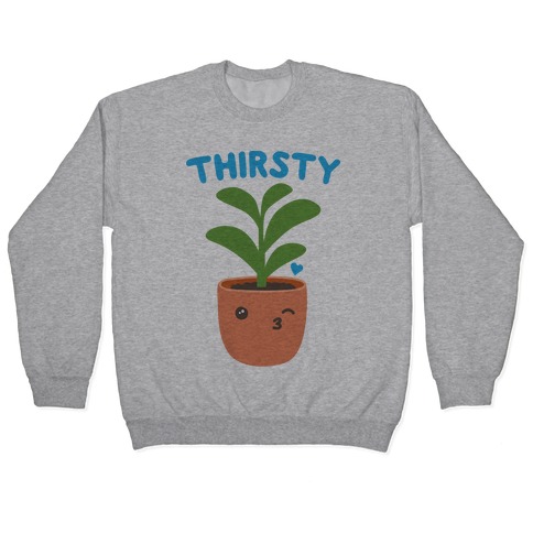 Thirsty Plant Pullover