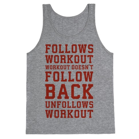 Follows Workout Workout Doesn't follow back unfollows workout Tank Top
