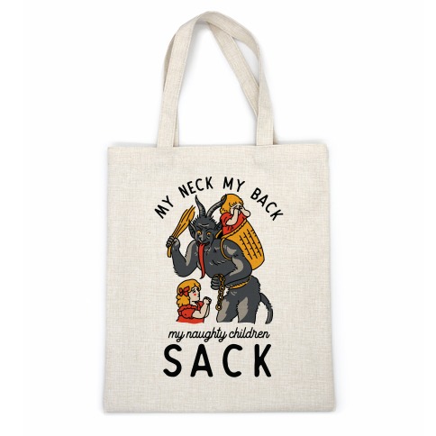 My Neck My Back My Naughty Children Sack Casual Tote