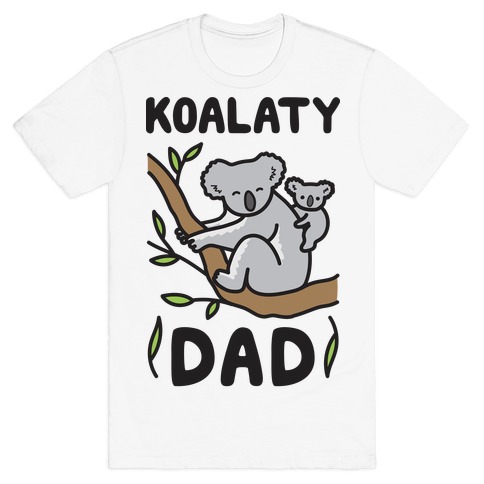 Koalaty Dad Koala T-Shirt