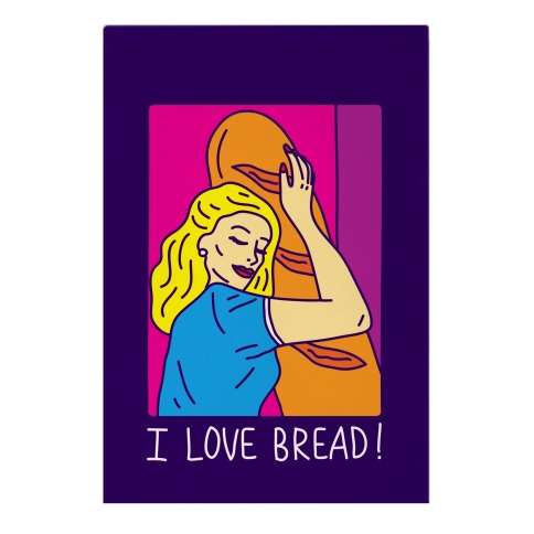 I Love Bread Garden Flag