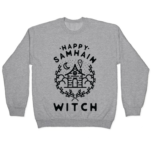 Happy Samhain Witch Pullover