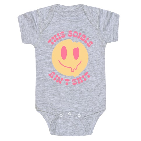 This Edible Ain't Shit Melting Smiley  Baby One-Piece