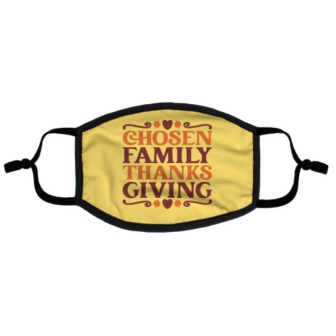 Chosen Family Thanksgiving Flat Face Mask
