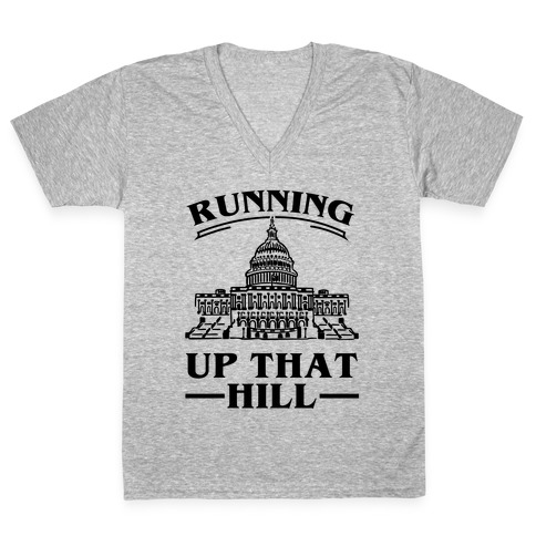 Running Up That HIll (Capital Hill) V-Neck Tee Shirt