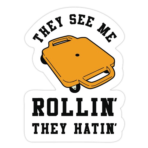 They See Me Rollin' Butt Scooter Die Cut Sticker