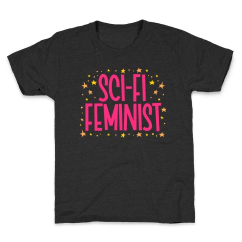 Sci-Fi Feminist Kids T-Shirt