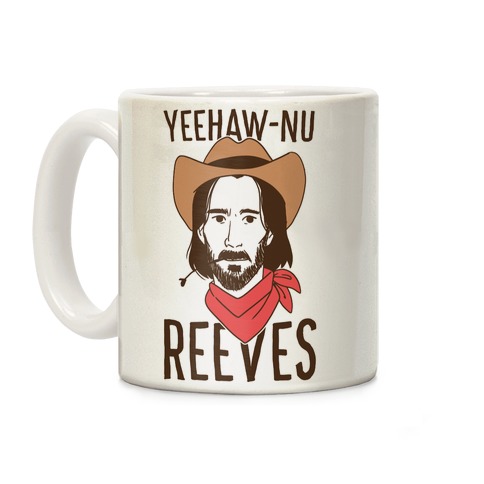 Yeehaw-nu Reeves Coffee Mug