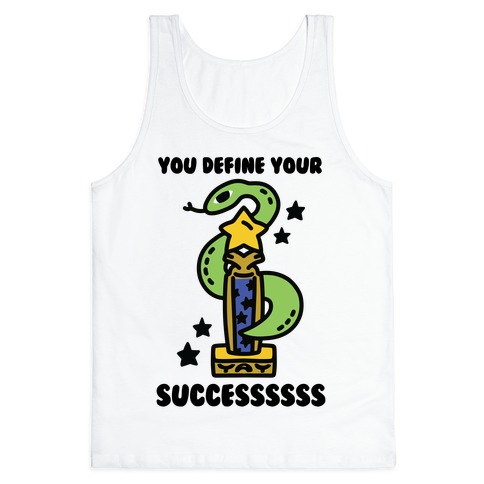 You Define Your Success Tank Top