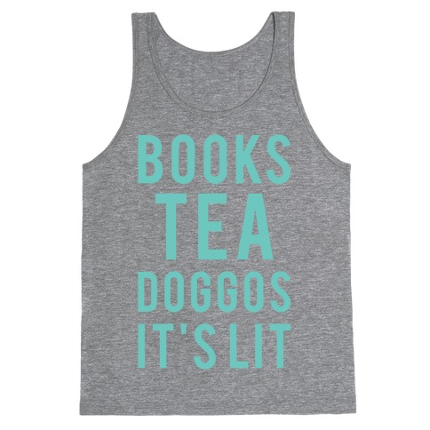 Books Tea Doggos It's Lit Tank Top