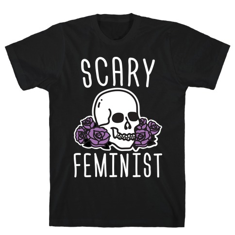 Scary Feminist T-Shirt