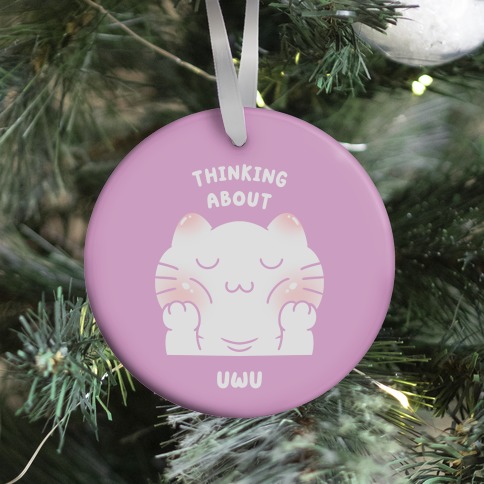 Thinking About Uwu (pink) Ornament