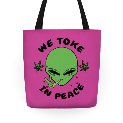 We Toke In Peace Tote