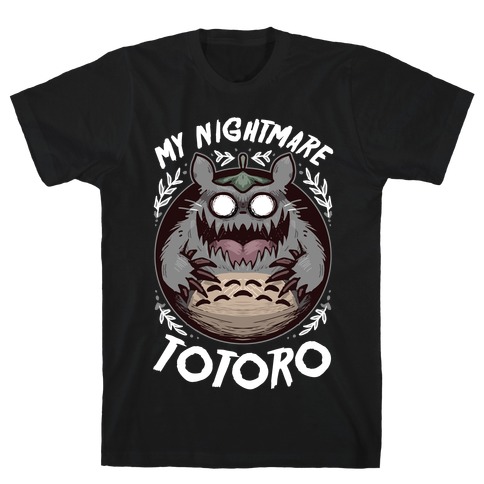 My Nightmare Totoro T-Shirt