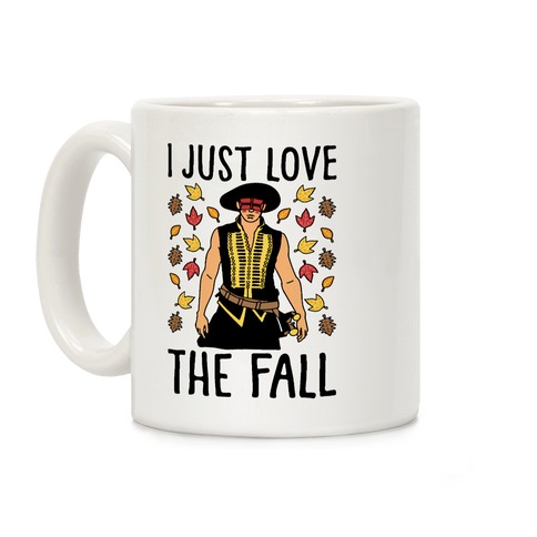 I Just Love The Fall Parody Coffee Mug