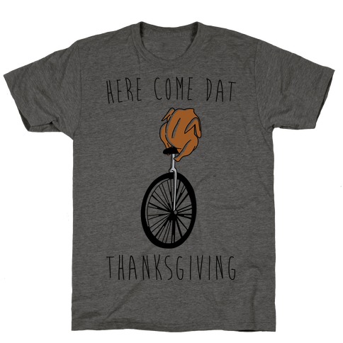 Here Come Dat Thanksgiving T-Shirt