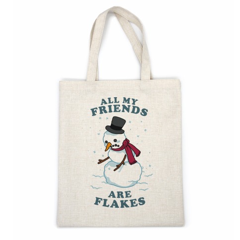 All My Friends Are Flakes Casual Tote
