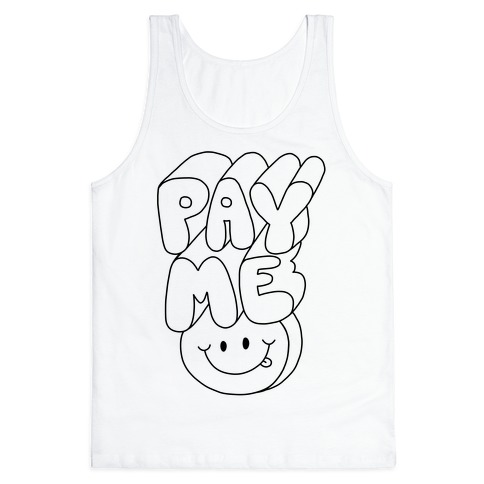 Pay Me Smiley Face Tank Top