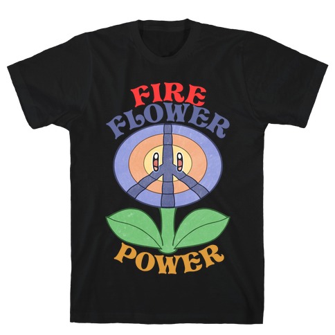 Fire Flower Power T-Shirt