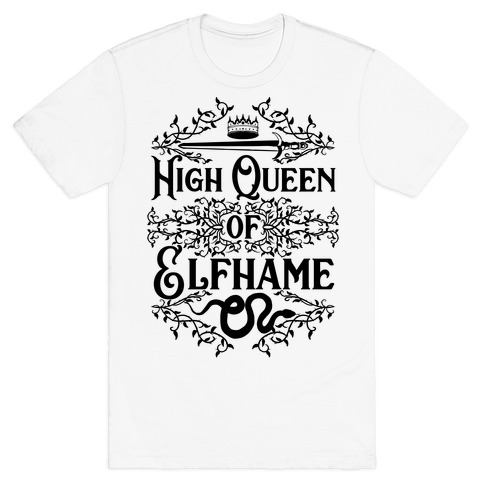 High Queen of Elfhame T-Shirt