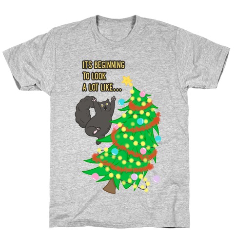 It's Beginning to Look a Lot Like... (chaos) T-Shirt