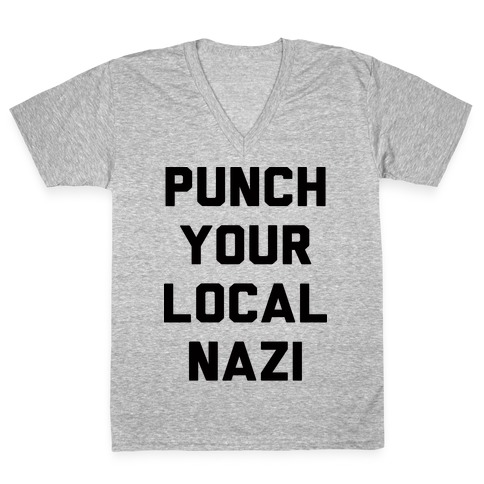 Punch Your Local Nazi V-Neck Tee Shirt