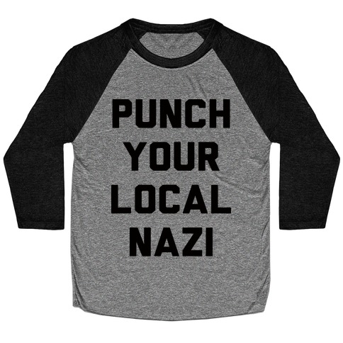 Punch Your Local Nazi Baseball Tee