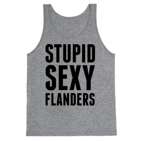 Stupid Sexy Flanders Tank Top