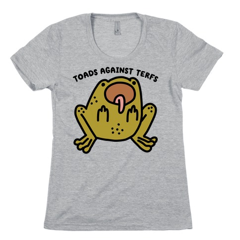 Toads Against TERFS (Uncensored) Womens T-Shirt