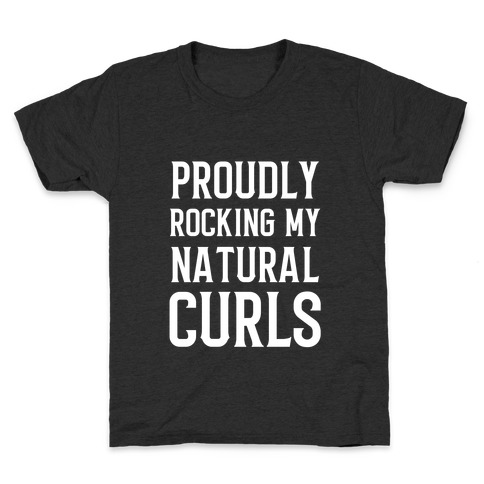 Proudly Rocking My Natural Curls Kids T-Shirt