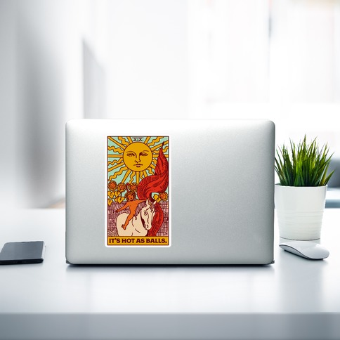 https://images.lookhuman.com/render/standard/XcVxPr2kBUxFt5EhGIYFz3SpoR4GyKTn/diecut-whi-diecut_laptop_lg-t-it-s-hot-as-balls-the-sun-tarot.jpg