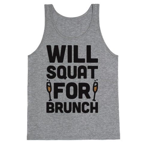 Will Squat For Brunch Tank Top