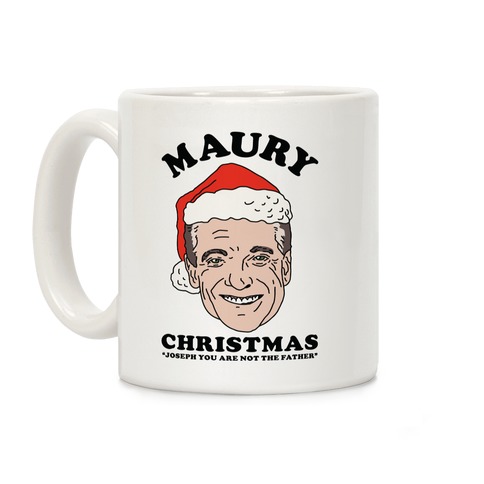 Maury Christmas Joseph You are Not the Father Coffee Mug