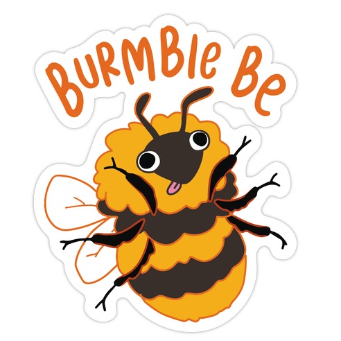 Burmble Be Derpy Bee Die Cut Sticker