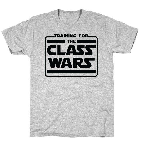 Training for the Class Wars Parody T-Shirt