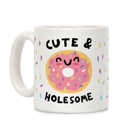 Cute And Holesome Donut Coffee Mug