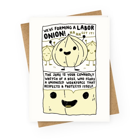 Labor Onion Greeting Card