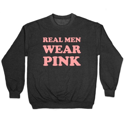 Real Men Wear Pink Pullover