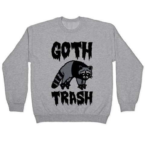 Goth Trash Raccoon Pullover